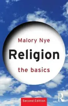 Religion: The Basics, Paperback/Malory Nye