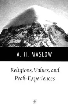 Religions, Values, and Peak-Experiences, Paperback/Abraham H. Maslow