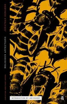 Religious Affections, Paperback/Joe Rigney