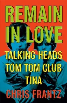 Remain in Love, Paperback/Chris Frantz