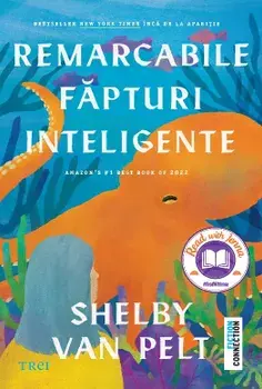 Remarcabile fapturi inteligente/Shelby Van Pelt