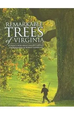Remarkable Trees of Virginia - Nancy Ross Hugo