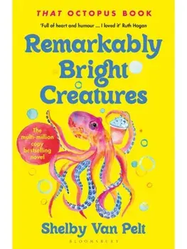 Remarkably Bright Creatures, Paperback/Shelby Van Pelt