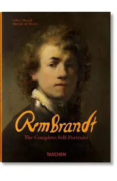 Rembrandt. the Complete Self-Portraits - Marieke De Winkel