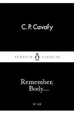 Remember, Body... - Cavafy