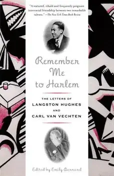 Remember Me to Harlem: The Letters of Langston Hughes and Carl Van Vechten, Paperback/Emily Bernard