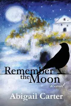 Remember The Moon, Paperback/Abigail Carter