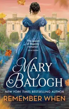Remember When. The passionately romantic new second-chance Regency romance in the Ravenswood series, Paperback/Mary Balogh