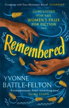 Remembered. Longlisted for the Women's Prize 2019, Paperback/Yvonne Battle-Felton