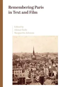 Remembering Paris in Text and Film. New ed, Paperback/Marguerite Johnson