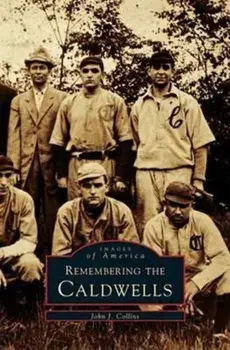 Remembering the Caldwells, Hardcover/John J. Collins