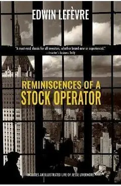 Reminiscences of a Stock Operator (Warbler Classics) - Edwin Lefèvre