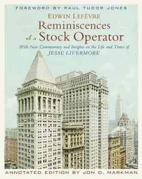Reminiscences of a Stock Operator: With New Commentary and Insights on the Life and Times of Jesse Livermore, Hardcover/Edwin Lef?vre