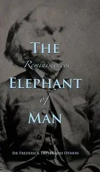 Reminiscences of The Elephant Man, Hardcover/Frederick Treves