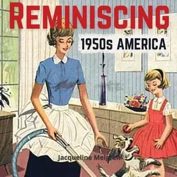 Reminiscing 1950s America: Memory Lane Picture Book for Seniors with Dementia and Alzheimer's Patients., Paperback/Jacqueline Melgren