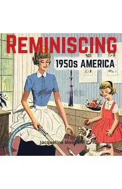 Reminiscing 1950s America: Memory Lane Picture Book for Seniors with Dementia and Alzheimer's Patients. - Jacqueline Melgren