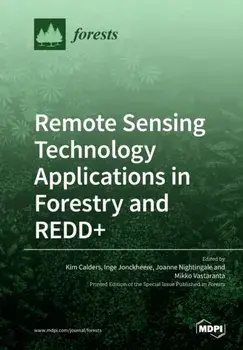 Remote Sensing Technology Applications in Forestry and REDD, Paperback/Kim Calders