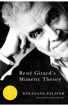 Ren� Girard's Mimetic Theory - Wolfgang Palaver