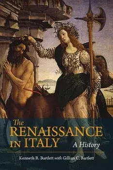 Renaissance in Italy. A History, Paperback/Kenneth Bartlett