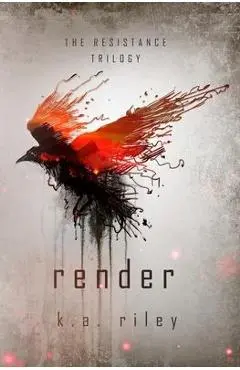Render: A Dystopian Novel - K. A. Riley