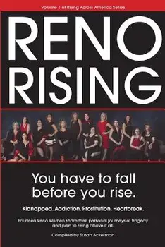 Reno Rising: You Have to Fall Before You Rise/Susan Ackerman