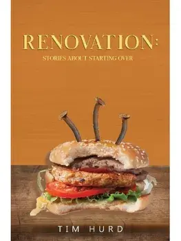 Renovation: Stories About Starting Over, Paperback/Tim Hurd