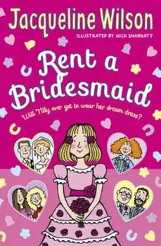 Rent a Bridesmaid, Paperback/Jacqueline Wilson