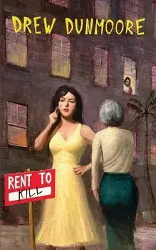 Rent To Kill, Paperback/Drew Dunmoore