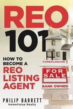 Reo 101: How To Become A REO Listing Agent, Paperback/Philip Barrett