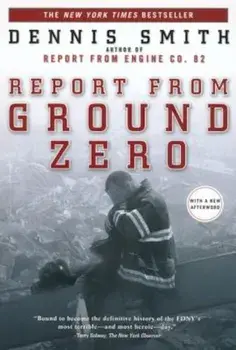 Report from Ground Zero, Paperback/Dennis Smith
