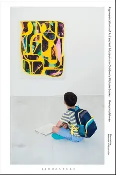 Representations of Art and Art Museums in Children’s Picture Books, Hardback/***