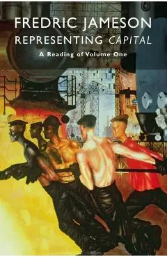 Representing Capital: A Commentary on Volume One - Fredric Jameson