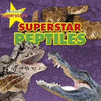 Reptile Superstars, Paperback/Louise Spilsbury