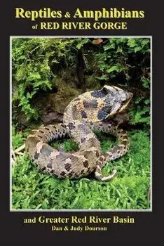 Reptiles and Amphibians of Red River Gorge & Greater Red River Basin, Paperback/Dan Dourson
