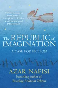 Republic of Imagination, Paperback/Azar Nafisi
