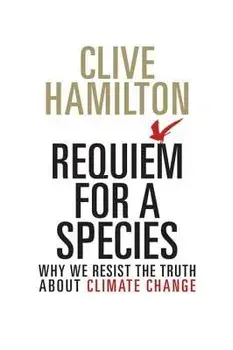 Requiem for a Species, Paperback/Clive Hamilton