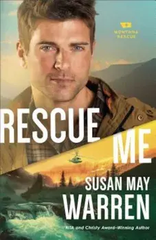 Rescue Me, Paperback/Susan May Warren