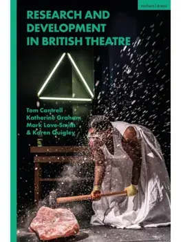 Research and Development in British Theatre, Paperback/***
