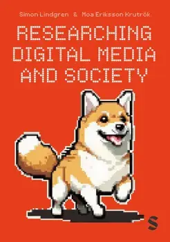 Researching Digital Media and Society, Paperback/Moa Eriksson Krutrok