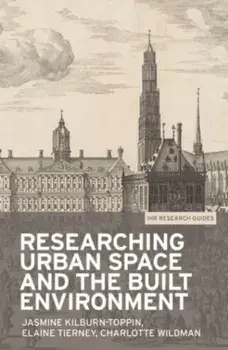Researching Urban Space and the Built Environment, Paperback/Charlotte Wildman