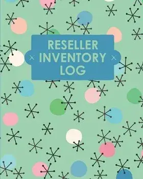 Reseller Inventory Log Book: Online Seller Planner and Organizer, Income Expense Tracker, Clothing Resale Business, Accounting Log For Resellers/Teresa Rother