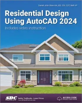 Residential Design Using AutoCAD 2024, Paperback/Daniel John Stine