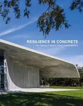 Resilience in Concrete. The Thomas P. Murphy Design Studio Building, Hardback/Rodolphe el-Khoury