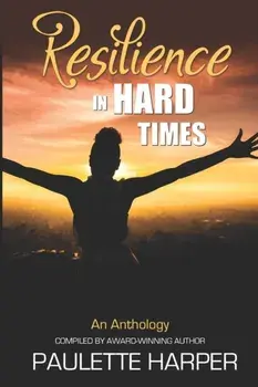 Resilience in Hard Times, Paperback/Paulette Harper