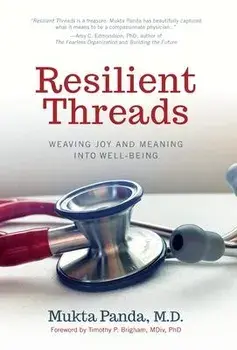 Resilient Threads: Weaving Joy and Meaning into Well-Being, Hardcover/Mukta Panda