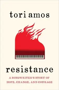 Resistance. A Songwriter's Story of Hope, Change and Courage, Paperback/Tori Amos