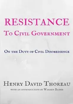 Resistance to Civil Government: On the Duty of Civil Disobedience, Paperback/Henry David Thoreau