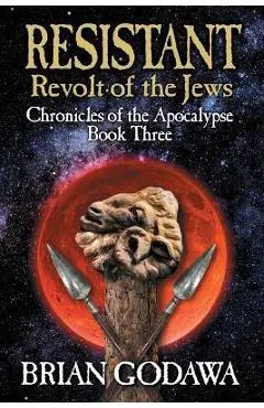 Resistant: Revolt of the Jews - Brian Godawa