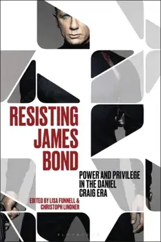 Resisting James Bond. Power and Privilege in the Daniel Craig Era, Paperback/***
