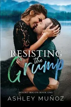 Resisting the Grump, Paperback/Ashley Munoz